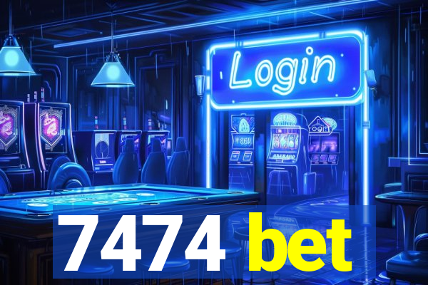 7474 bet